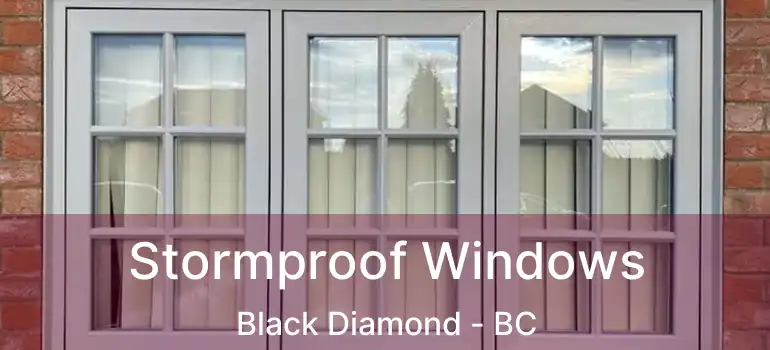  Stormproof Windows Black Diamond - BC