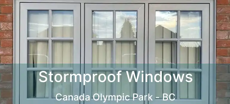  Stormproof Windows Canada Olympic Park - BC