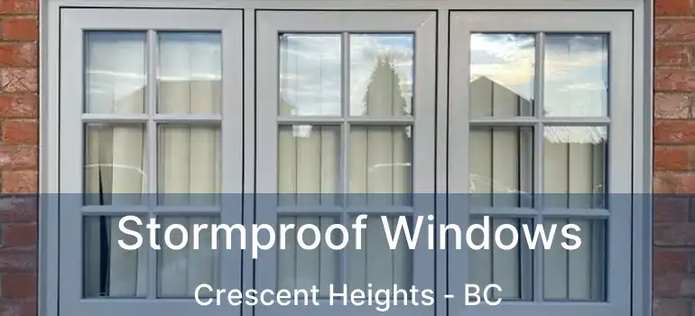  Stormproof Windows Crescent Heights - BC