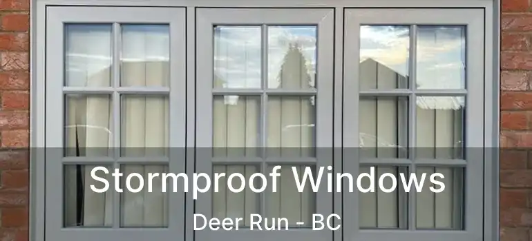  Stormproof Windows Deer Run - BC