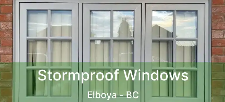  Stormproof Windows Elboya - BC