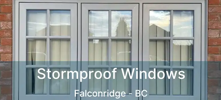  Stormproof Windows Falconridge - BC