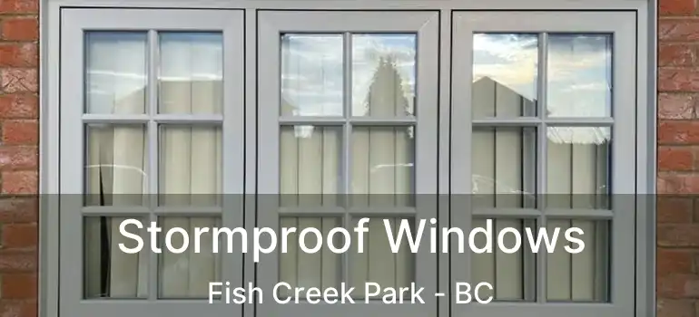  Stormproof Windows Fish Creek Park - BC