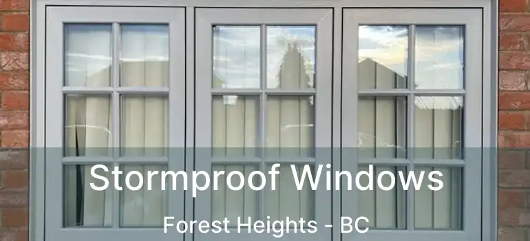  Stormproof Windows Forest Heights - BC