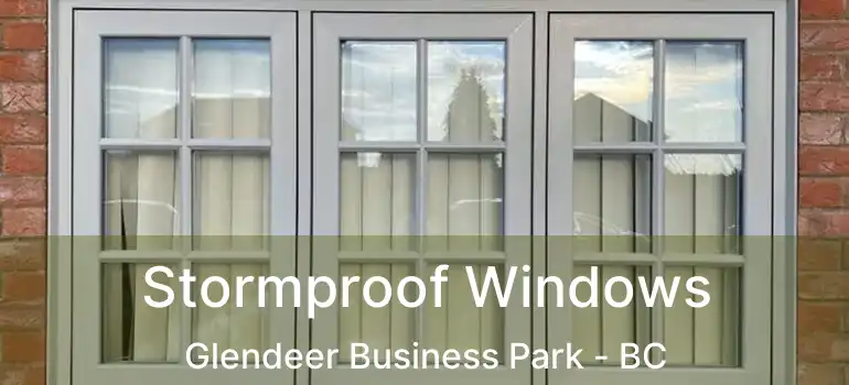  Stormproof Windows Glendeer Business Park - BC