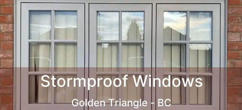  Stormproof Windows Golden Triangle - BC
