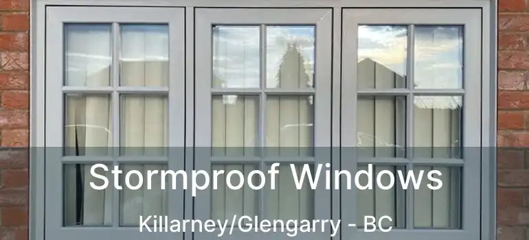  Stormproof Windows Killarney/Glengarry - BC
