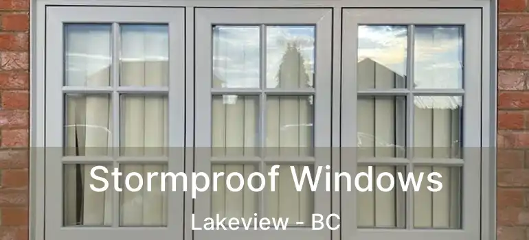  Stormproof Windows Lakeview - BC