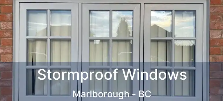  Stormproof Windows Marlborough - BC