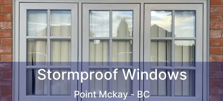  Stormproof Windows Point Mckay - BC