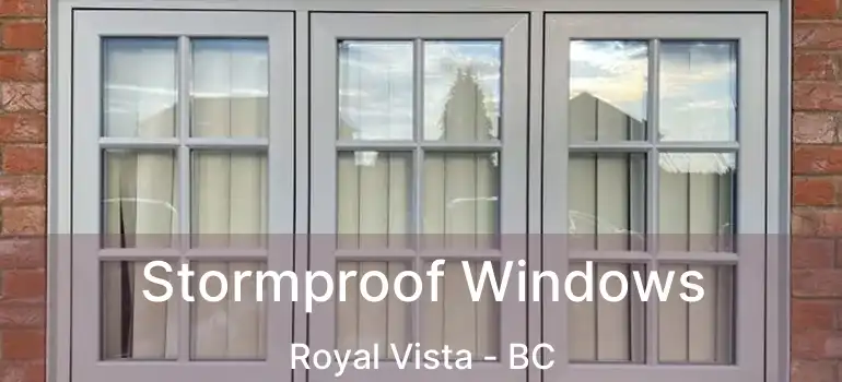  Stormproof Windows Royal Vista - BC