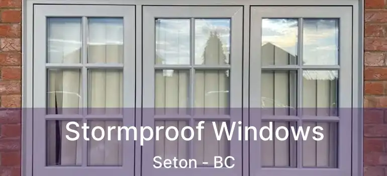  Stormproof Windows Seton - BC