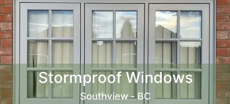  Stormproof Windows Southview - BC