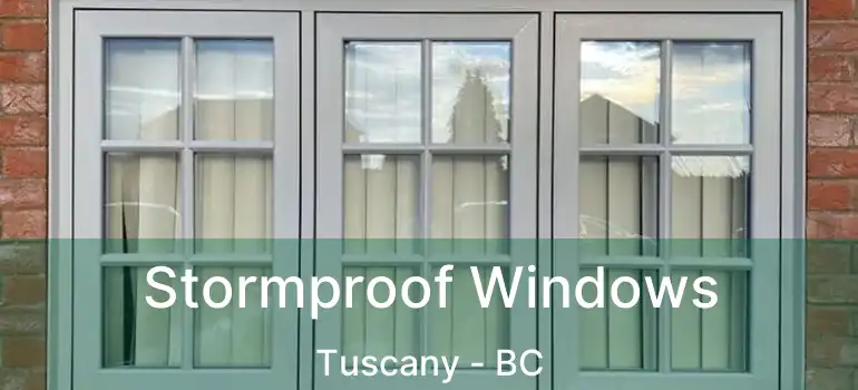  Stormproof Windows Tuscany - BC