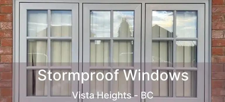  Stormproof Windows Vista Heights - BC