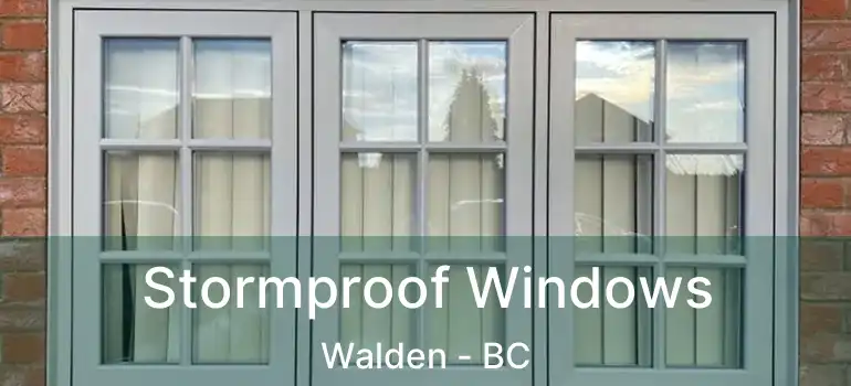  Stormproof Windows Walden - BC