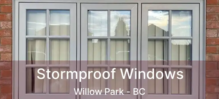  Stormproof Windows Willow Park - BC