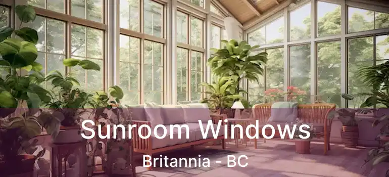  Sunroom Windows Britannia - BC