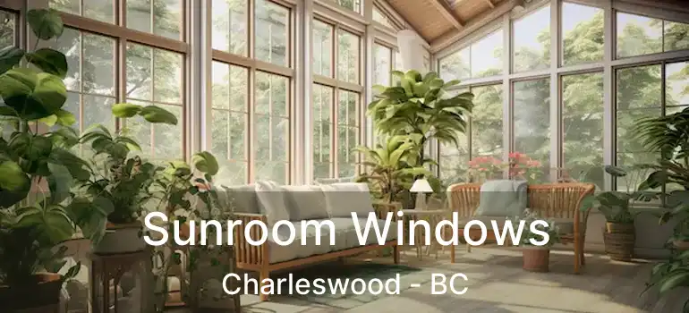  Sunroom Windows Charleswood - BC