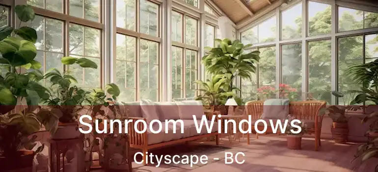  Sunroom Windows Cityscape - BC