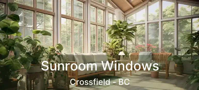  Sunroom Windows Crossfield - BC