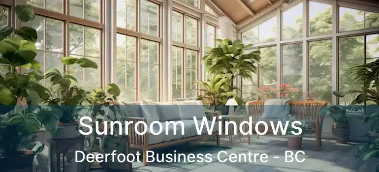  Sunroom Windows Deerfoot Business Centre - BC