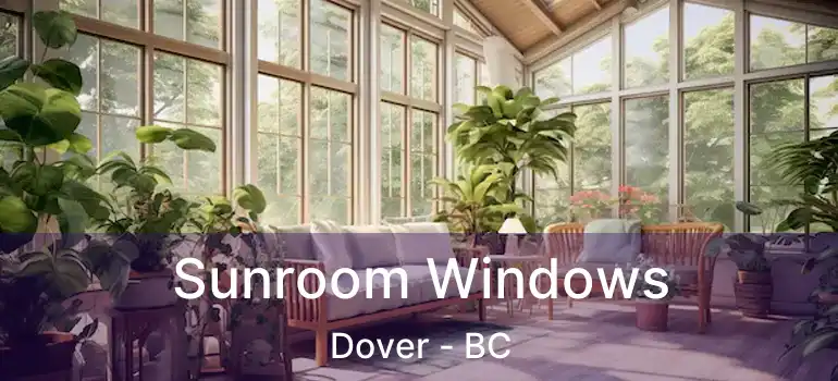  Sunroom Windows Dover - BC