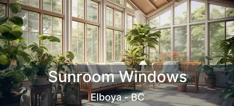  Sunroom Windows Elboya - BC