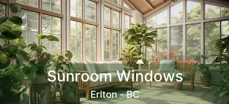  Sunroom Windows Erlton - BC