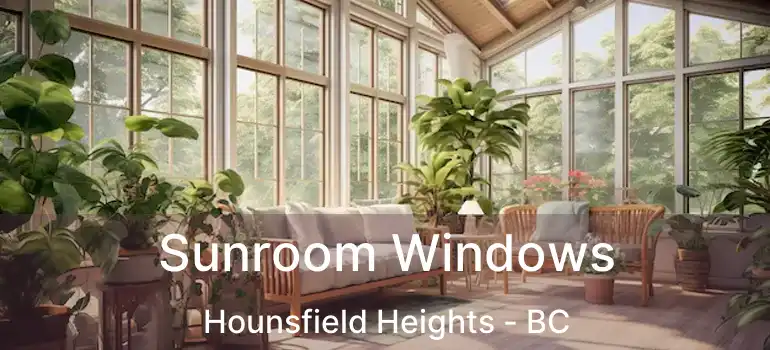  Sunroom Windows Hounsfield Heights - BC