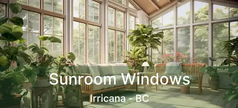  Sunroom Windows Irricana - BC