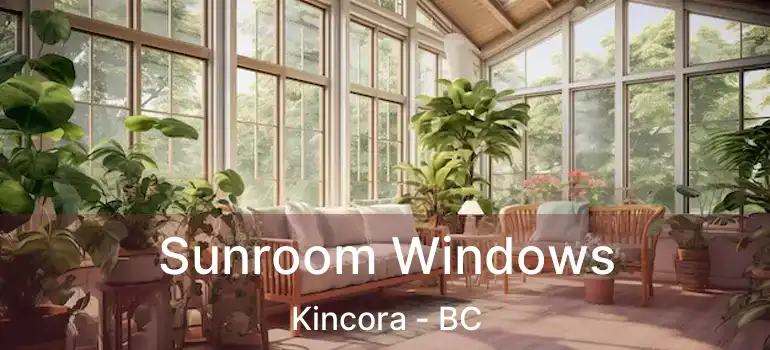  Sunroom Windows Kincora - BC