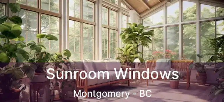  Sunroom Windows Montgomery - BC
