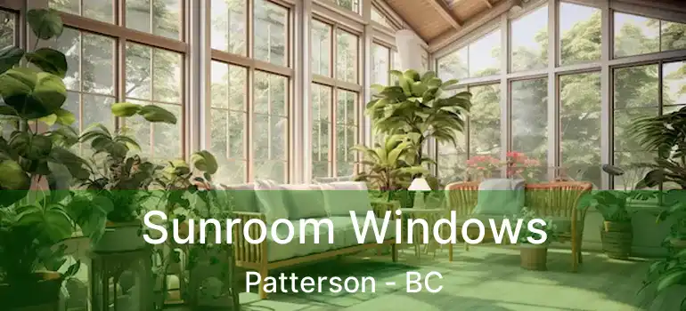 Sunroom Windows Patterson - BC