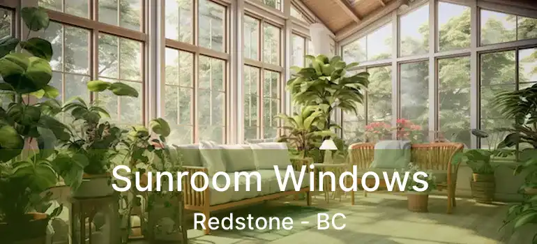  Sunroom Windows Redstone - BC