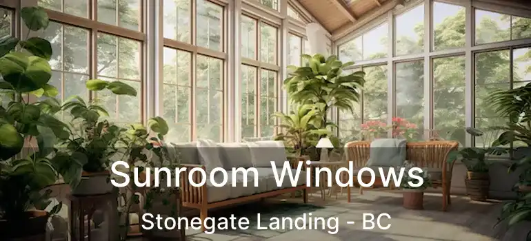  Sunroom Windows Stonegate Landing - BC