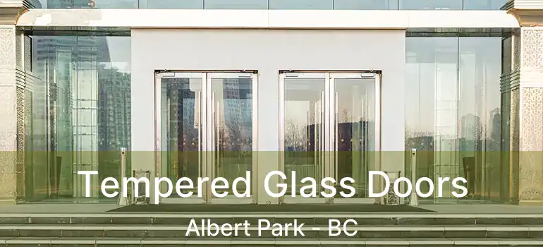  Tempered Glass Doors Albert Park - BC