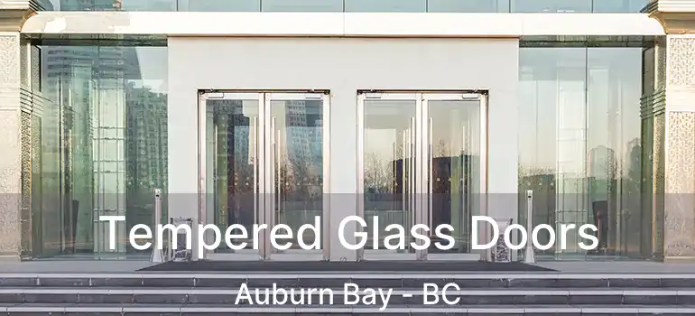  Tempered Glass Doors Auburn Bay - BC
