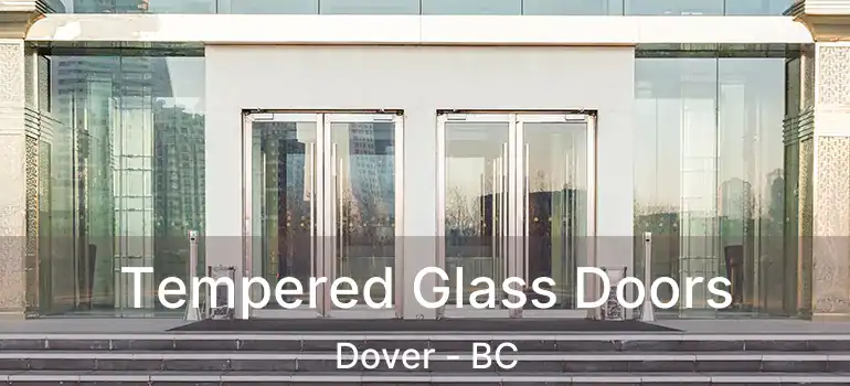  Tempered Glass Doors Dover - BC