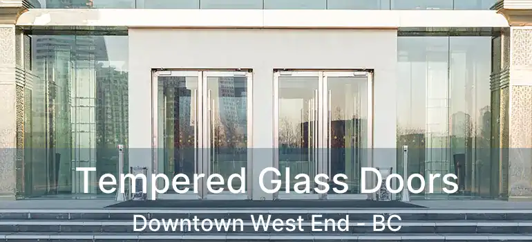  Tempered Glass Doors Downtown West End - BC