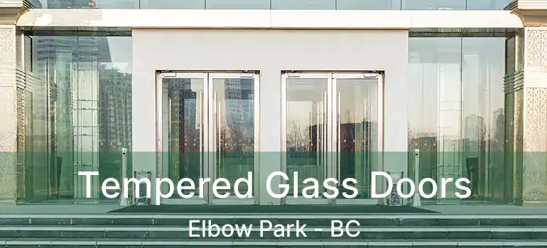  Tempered Glass Doors Elbow Park - BC