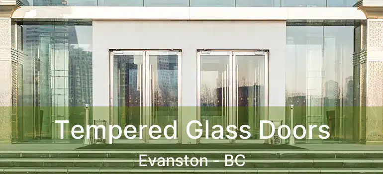  Tempered Glass Doors Evanston - BC
