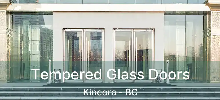  Tempered Glass Doors Kincora - BC