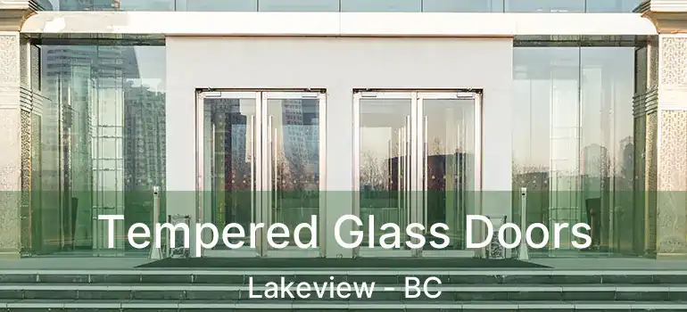  Tempered Glass Doors Lakeview - BC