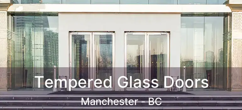  Tempered Glass Doors Manchester - BC