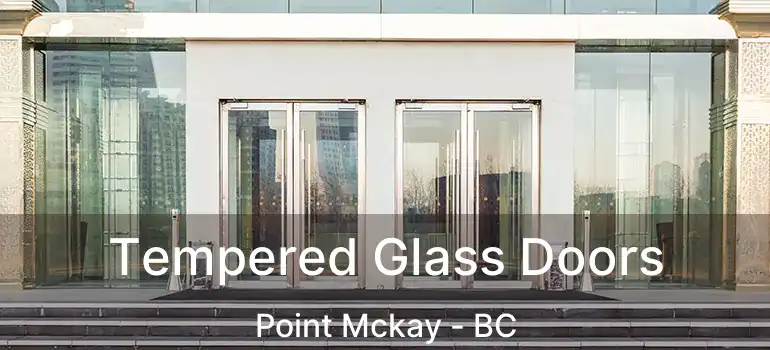  Tempered Glass Doors Point Mckay - BC