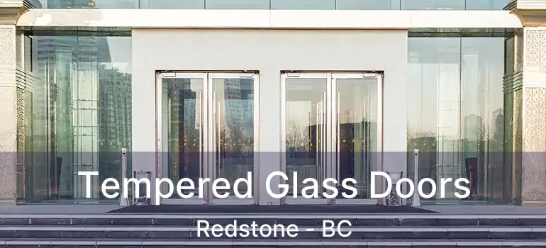  Tempered Glass Doors Redstone - BC