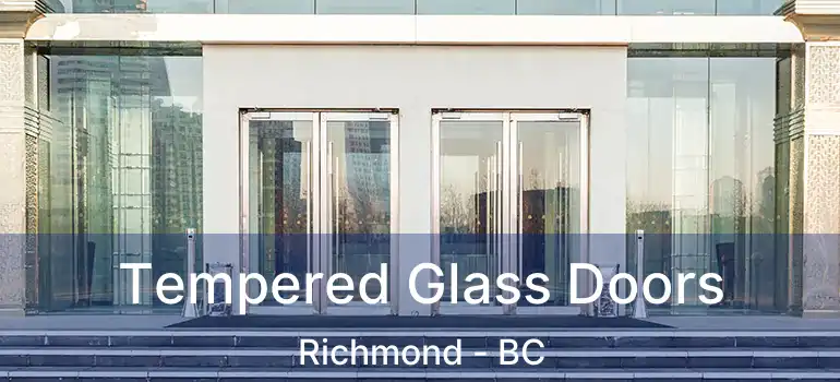  Tempered Glass Doors Richmond - BC