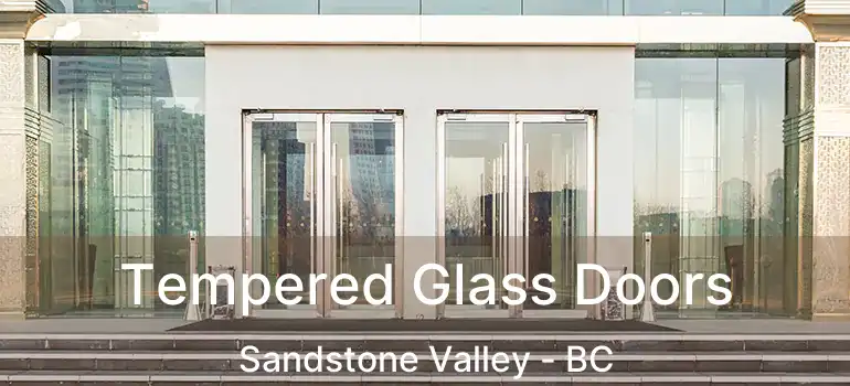  Tempered Glass Doors Sandstone Valley - BC