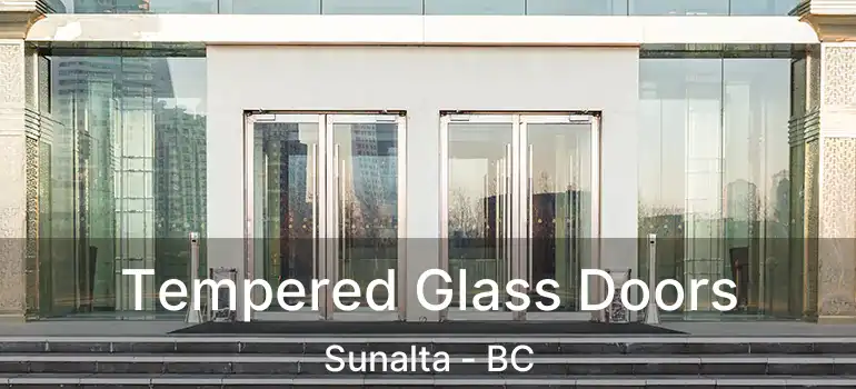  Tempered Glass Doors Sunalta - BC